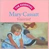 The Essential: Mary Cassatt