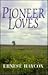 Pioneer Loves