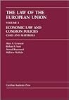 The Law of the European Union: Economic Law and Common Policies: Cases and Materials (Volume 2) (Law Casebook Series) The Law of the European Union: Economic Law and Common Policies: Cases and Materials (Volume 2) (Law Casebook Series)