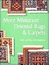 More Miniature Oriental Rugs & Carpets More Miniature Oriental Rugs & Carpets