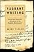 Vagrant Writing: Social and Semiotic Disorders in the English Renaissance