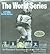 The World Series 1903 to the Present (An Illustrated Encyclopedia of the Fall Classic)