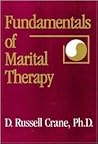 Fundamentals Of Marital Therapy (Brunner/Mazel Basic Principles into Practice Series, 14) Fundamentals Of Marital Therapy (Brunner/Mazel Basic Principles into Practice Series, 14)