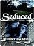 Seduced
