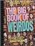 The Big Book of Weirdos by Carl A. Posey