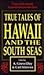 True Tales of Hawaii & the ...