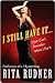 I Still Have It . . . I Just Can't Remember Where I Put It: Confessions of a Fiftysomething