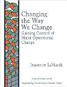 Changing the Way We Change Changing the Way We Change