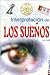 Interpretacion De Los Suenos/Dream Interpretation (Saber Mas) (Spanish Edition)