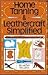 Home Tanning and Leathercraft Simplified