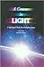 A Course in Light Series 1: A Spiritual Path to Enlightenment (Volume 1)