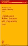 Directions in Robust Statistics and Diagnostics. Part 1.  (Ima Volumes in Mathematics and Its Applications, Vol 33)