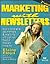 Marketing With Newsletters: How to Boost Sales, Add Members & Raise Funds With a Printed, Faxed or Web-Site Newsletter