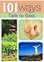101 Ways To Talk To God by Sherry  Morris