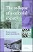 The Collapse of a Colonial Society: The Dutch in Indonesia During the Second World War