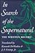 In Search of the Supernatural: The Written Record