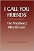 I Call You Friends: The Priesthood - Merciful Love