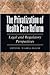 The Privatization of Health Care Reform: Legal and Regulatory Perspectives