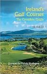 Irelands Golf Courses: The Complete Guide Irelands Golf Courses: The Complete Guide