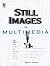 Still Images in Multimedia