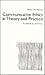 Communicative Ethics in Theory and Practice