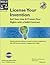 License Your Invention : Sell Your Idea & Protect Your Rights With a Solid Contract (License Your Invention)