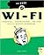 The Book of Wi-Fi: Install,...