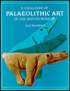 Catalogue of Paleolithic Art in the British Museum (Hardcover)