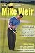On Course with Mike Weir: Insights and Instruction from a Left-Hander on the PGA Tour