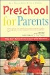 Preschool for Parents: What Every Parent Needs to Know About Preschool