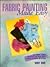 Fabric Painting Made Easy by Nancy Ward