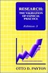 Research: the Validation of Clinical Practice Research: the Validation of Clinical Practice