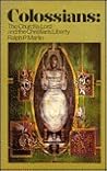 Colossians: The Church's Lord and the Christian's Liberty Colossians: The Church's Lord and the Christian's Liberty