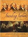 Founding Fathers: The Shaping Of America