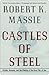 Castles of Steel: Britain, Germany and the Winning of the Great War at Sea