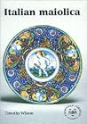Italian Maiolica in the Ashmolean Museum (Ashmolean: Christies Handbooks) Italian Maiolica in the Ashmolean Museum (Ashmolean: Christies Handbooks)