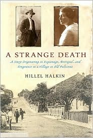 A Strange Death: A Story Originating in Espionage, Betrayal, and Vengeance in a Village in Old Palestine (Hardcover)