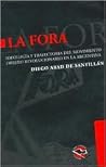 La Fora (Spanish Edition) La Fora (Spanish Edition)