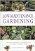 Low Maintenance Garden (Gardening Essentials)