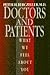 Doctors and Patients: What We Feel About You