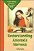 Understanding Anorexia Nerv...