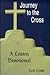 Journey to the Cross: A Len...