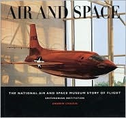 Air and Space: The National Air and Space Museum Story of Flight (Hardcover)