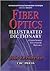 Fiber Optics Illustrated Di...