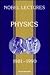 NOBEL LECTURES IN PHYSICS, VOL 6 (1981-1990)