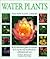 Water Plants (The New Plant Library)