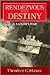 Rendezvous With Destiny by Theodore C. Mason