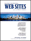 Building Professional Web Sites with the Right Tools: Build It With Visual Studio 6, FrontPage, Active Server Pages, VBScript, JavaScript, ADO, Paint Shop Pro, and Image Composer (Paperback)