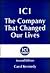 ICI: The Company That Changed Our Lives