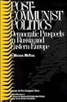 Post-Communist Politics: Democratic Prospects in Russia and Eastern Europe (Significant Issues Series)